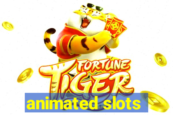 animated slots