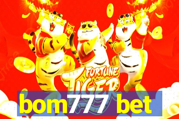 bom777 bet