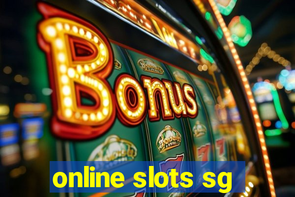 online slots sg