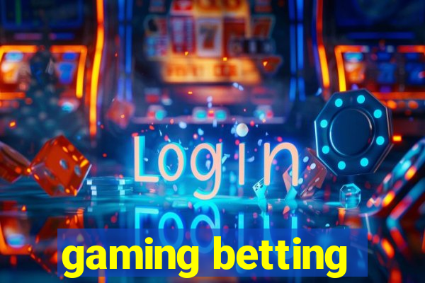 gaming betting