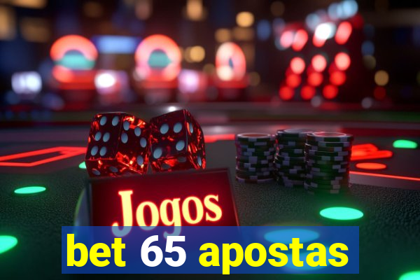 bet 65 apostas