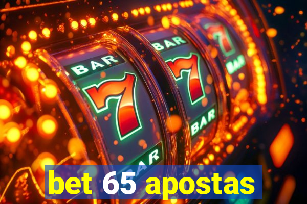 bet 65 apostas