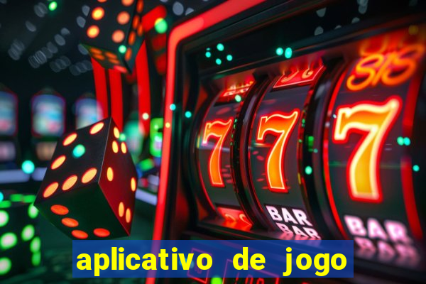 aplicativo de jogo que ganha dinheiro na hora