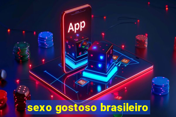 sexo gostoso brasileiro