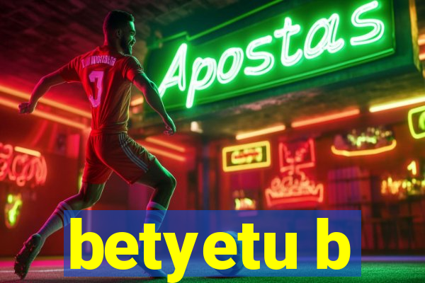 betyetu b