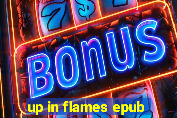 up in flames epub