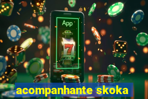 acompanhante skoka