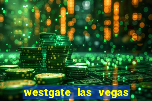 westgate las vegas hotel & casino