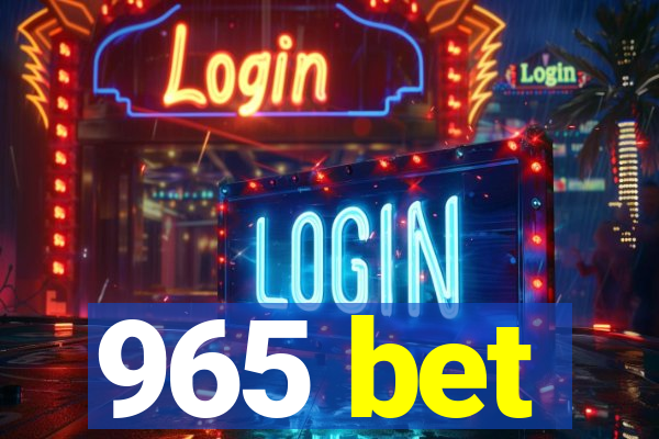 965 bet