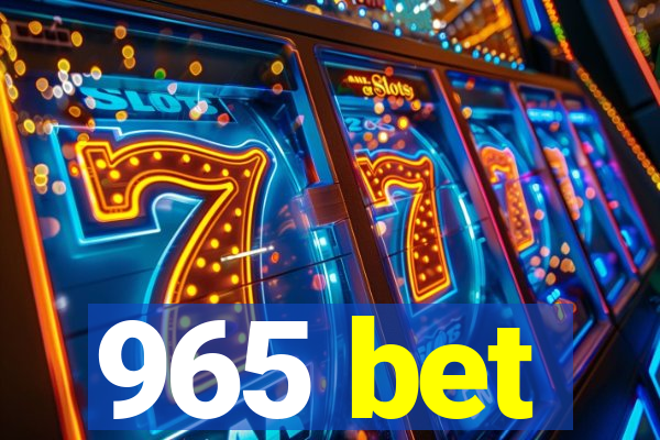 965 bet