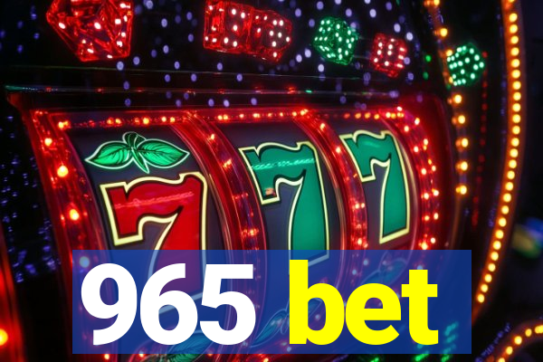 965 bet