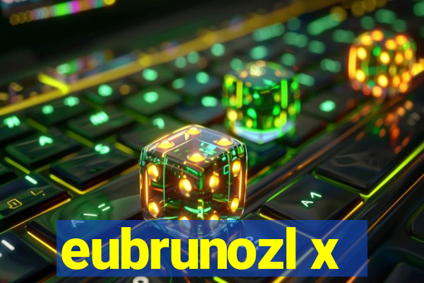 eubrunozl x