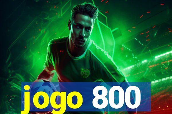 jogo 800