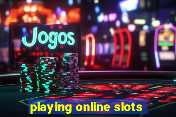 playing online slots