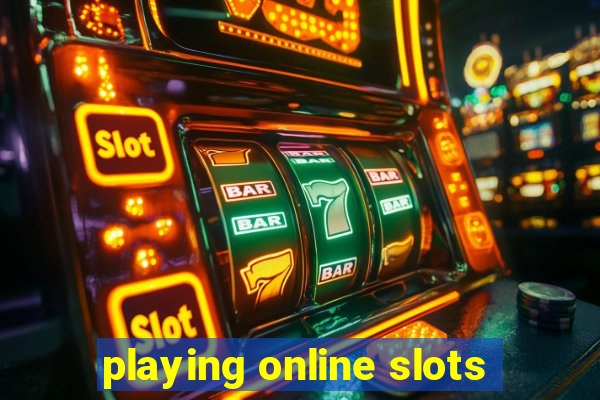 playing online slots