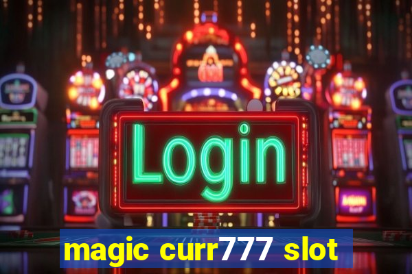 magic curr777 slot