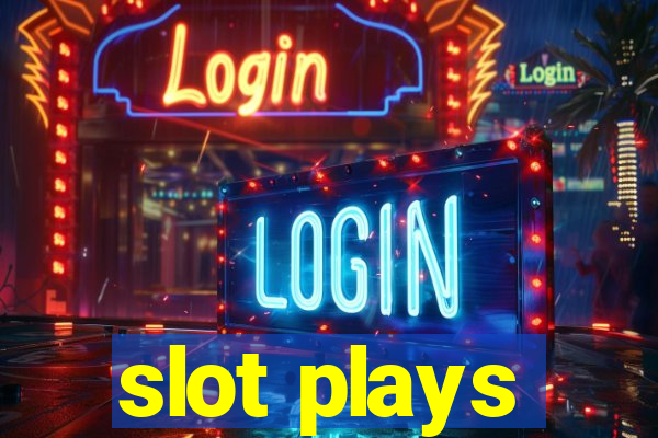 slot plays