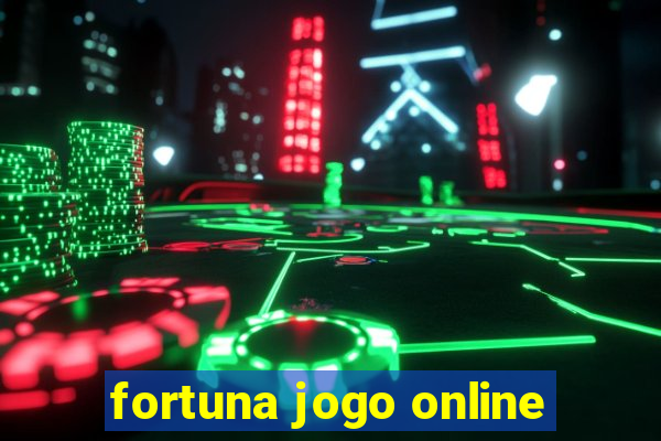 fortuna jogo online