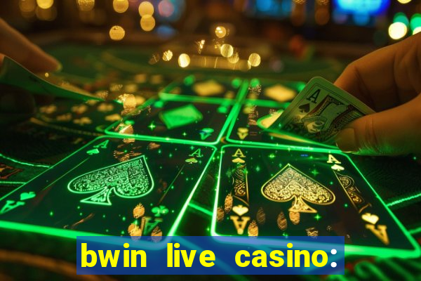 bwin live casino: play live de