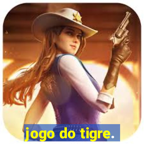 jogo do tigre.