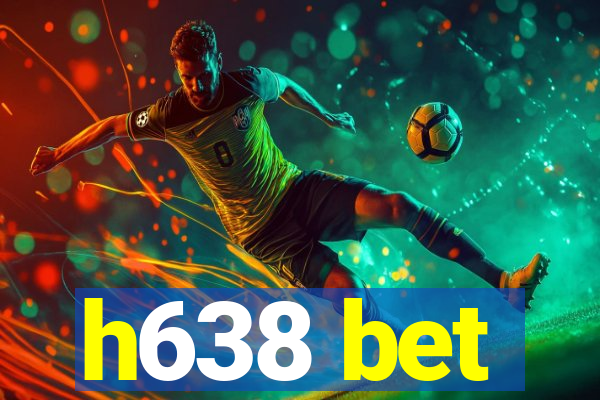 h638 bet