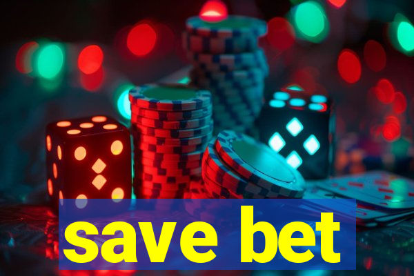 save bet