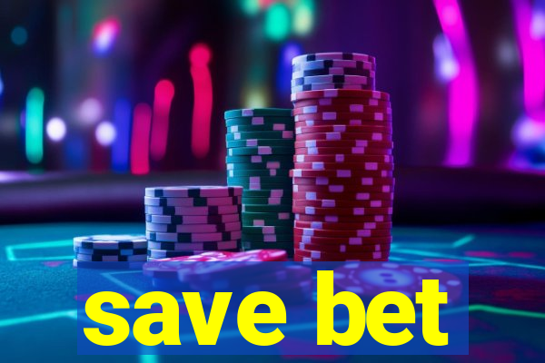 save bet