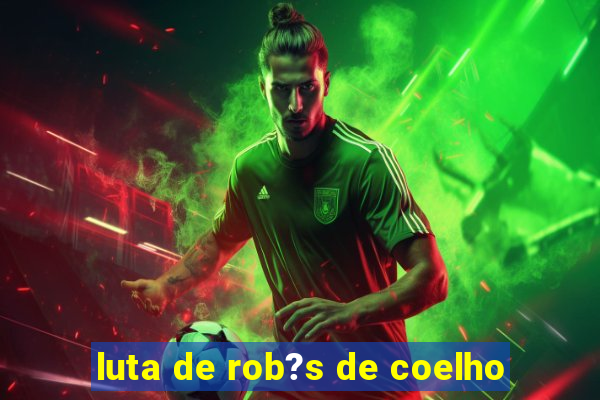 luta de rob?s de coelho