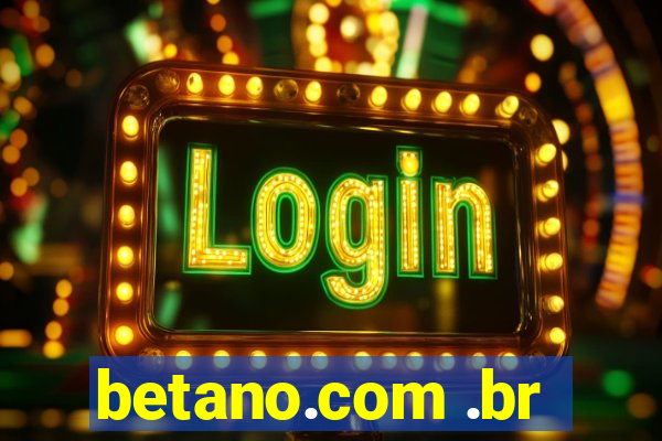 betano.com .br