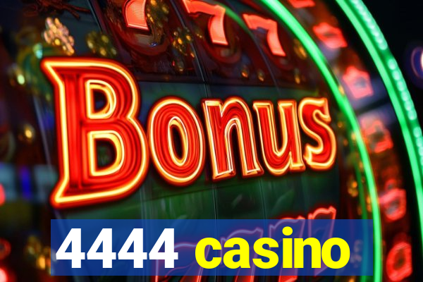 4444 casino