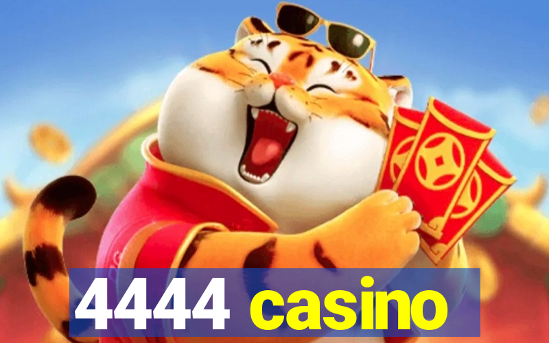 4444 casino