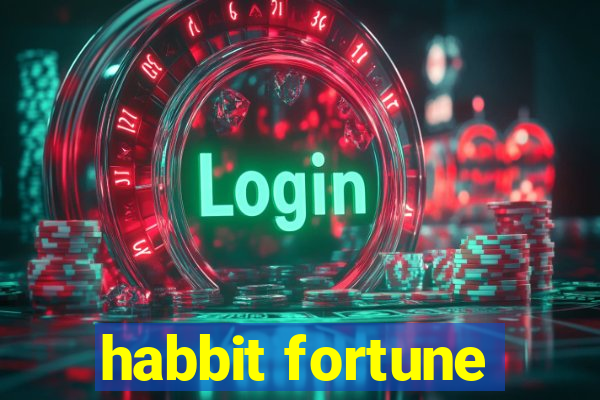 habbit fortune