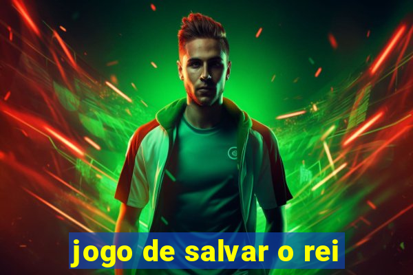 jogo de salvar o rei