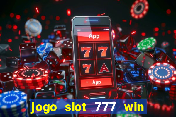 jogo slot 777 win paga mesmo