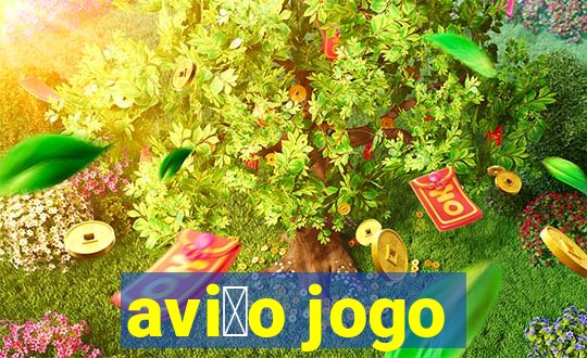 avi茫o jogo