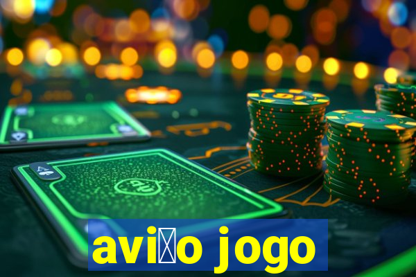 avi茫o jogo