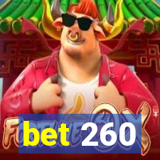 bet 260