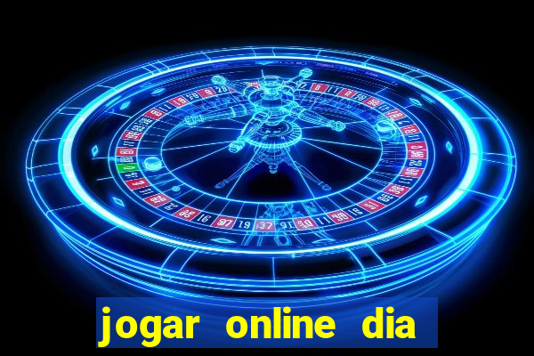 jogar online dia de sorte