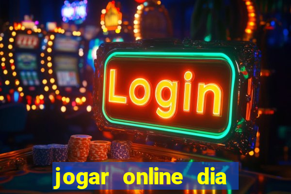 jogar online dia de sorte