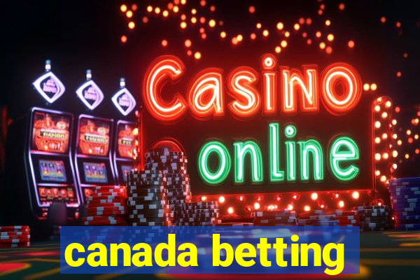 canada betting