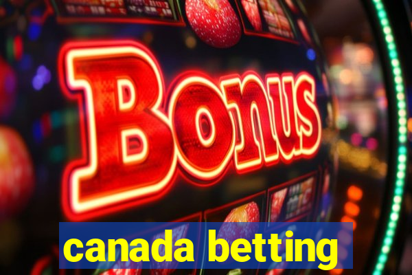 canada betting