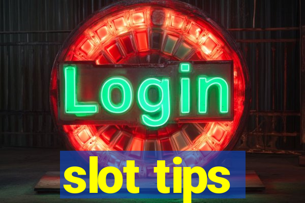 slot tips