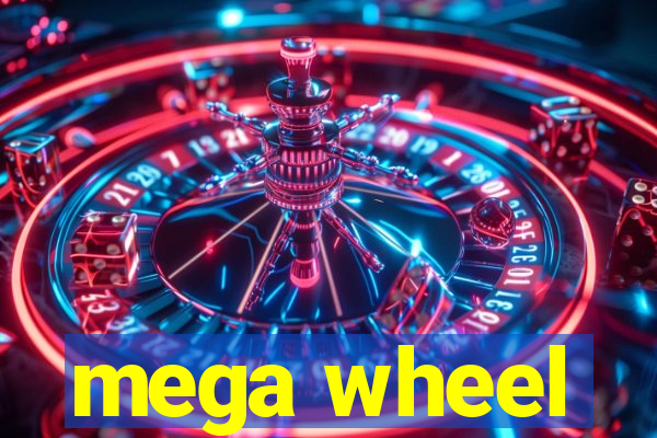 mega wheel