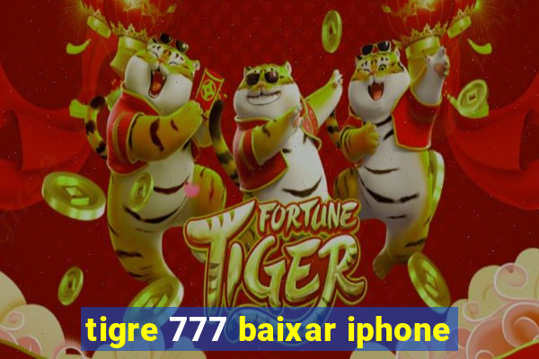 tigre 777 baixar iphone