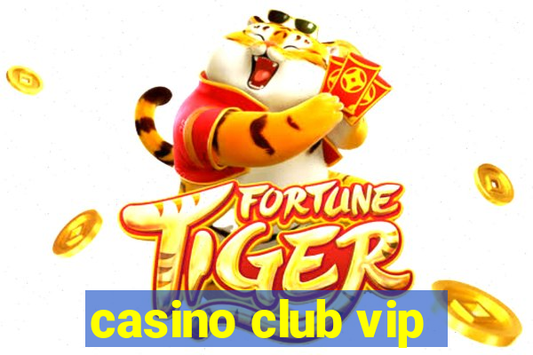 casino club vip