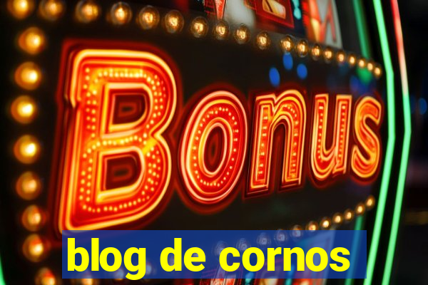 blog de cornos