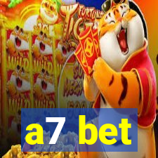 a7 bet