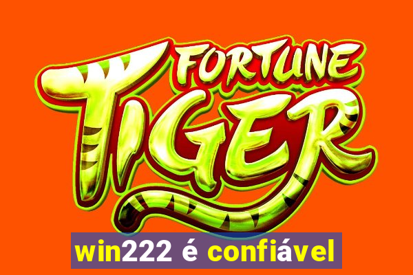 win222 é confiável