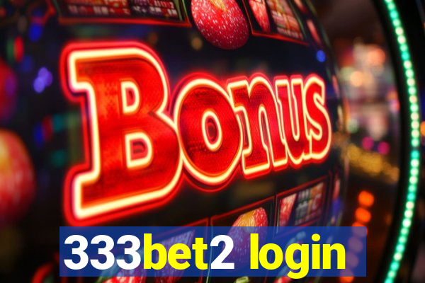 333bet2 login