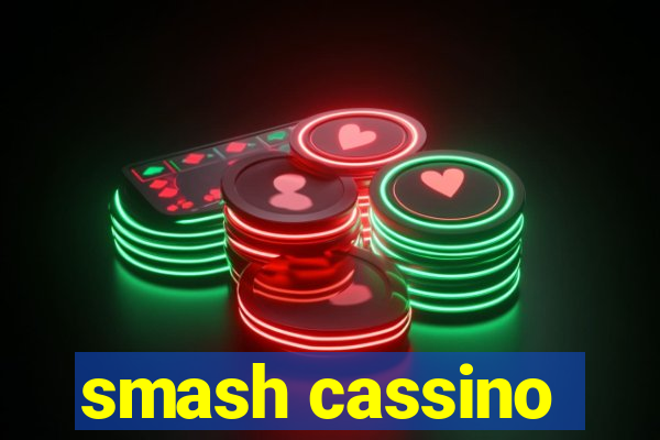 smash cassino